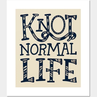 Knot normal life Posters and Art